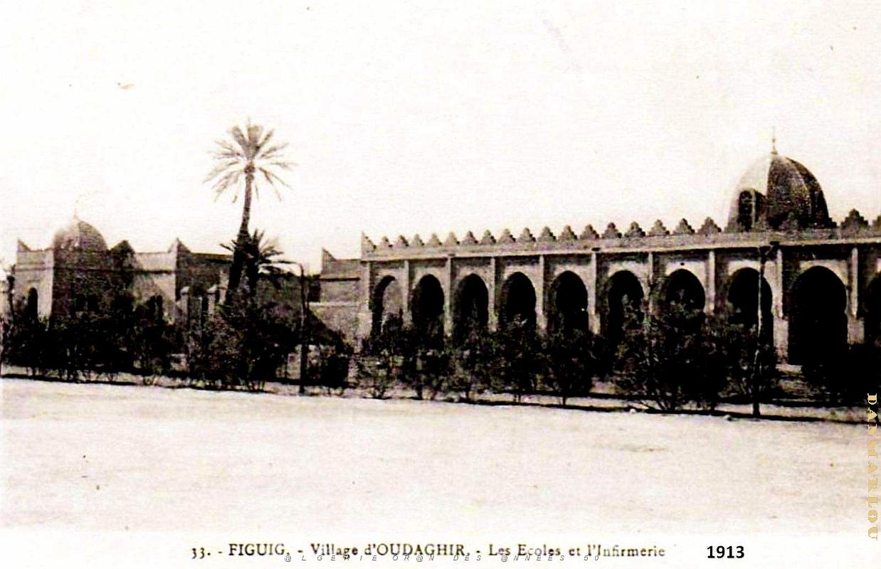 Oudaghir - Figuig - Ecoles et Infirmerie - 1913.jpg
